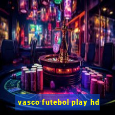 vasco futebol play hd